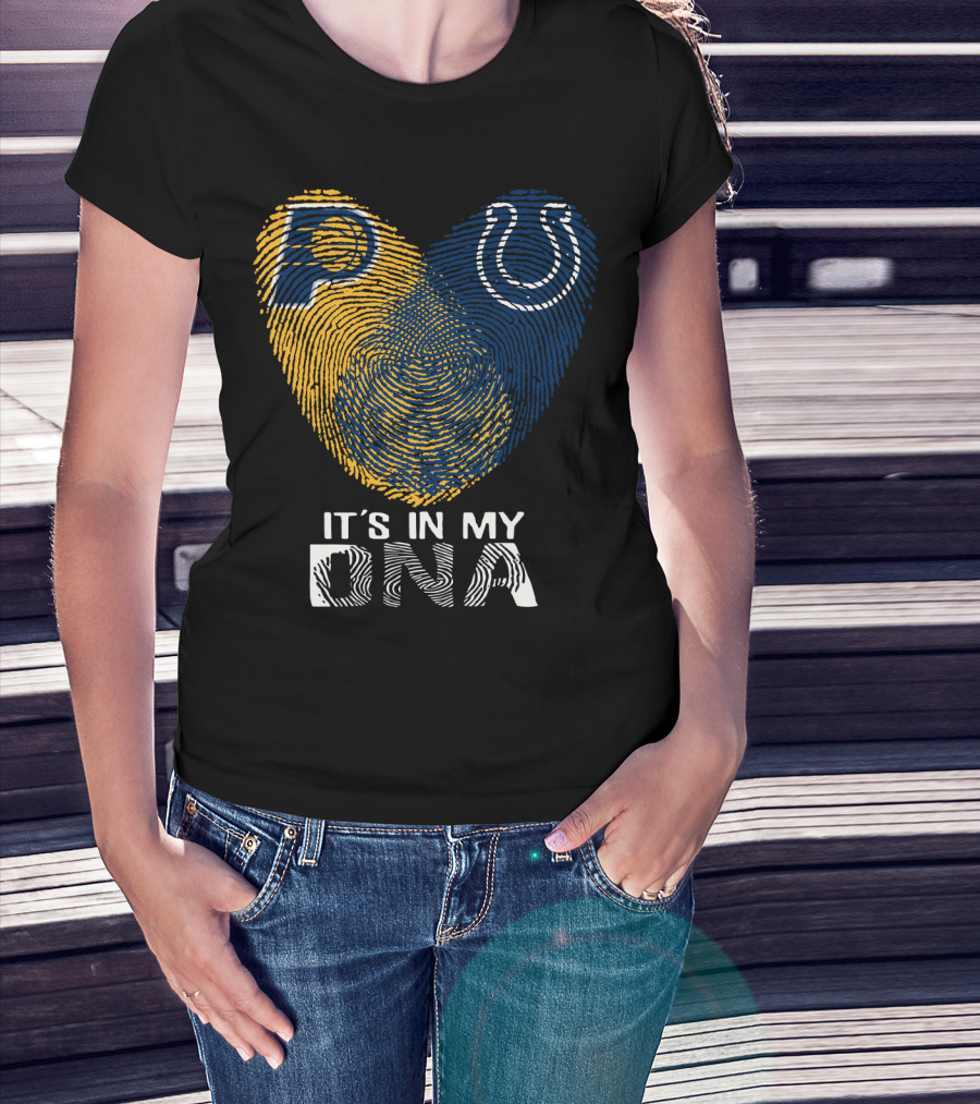 Indiana Pacers Indianapolis Colts It's In My Dna T-Shirt