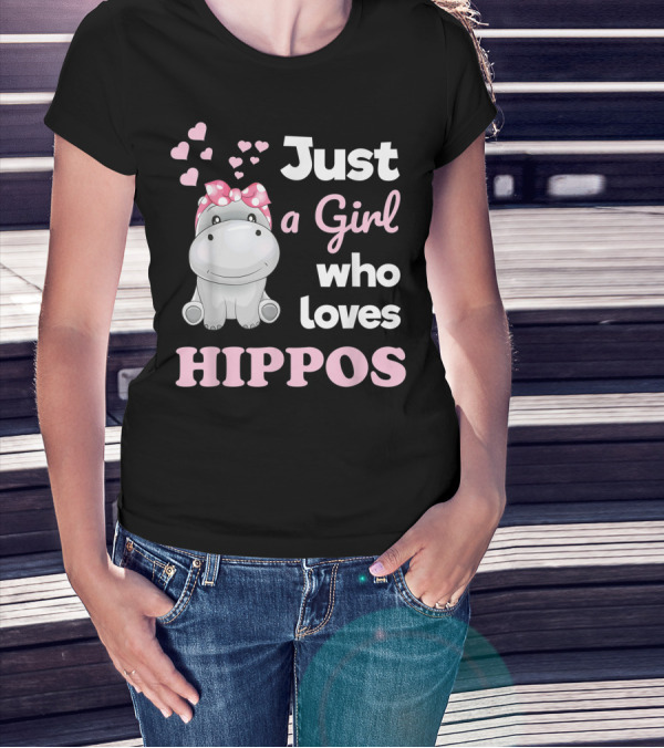 Just A Girl Who Loves Hippos T-Shirt