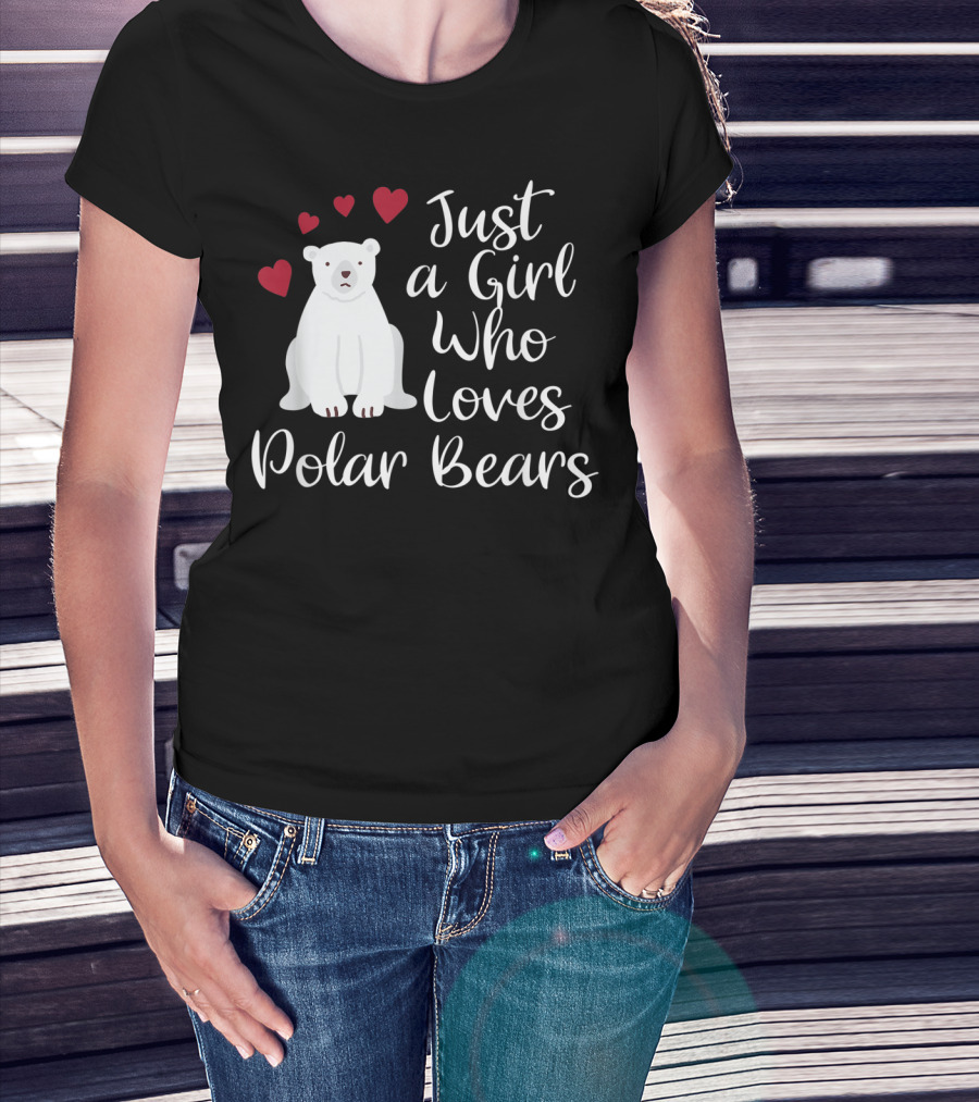 Just A Girl Who Loves Polar Bears Hearts Arctic T-Shirt
