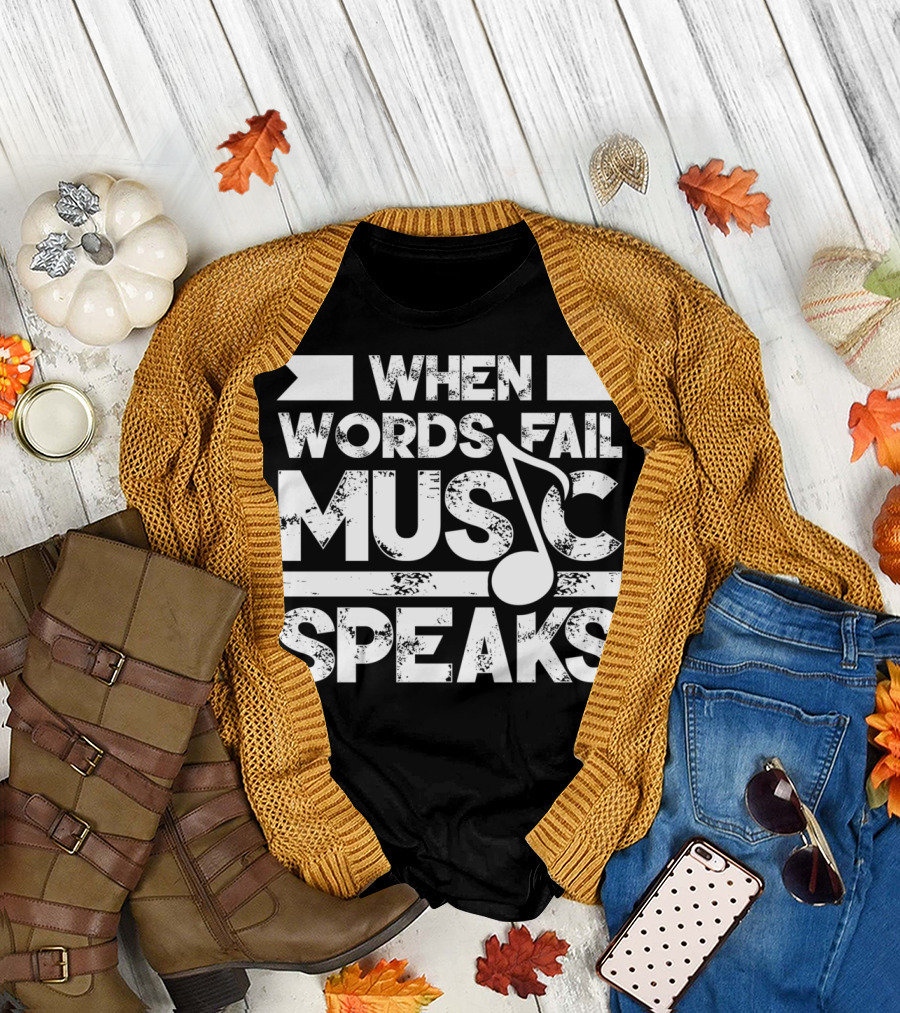 When Words Fail Music Speaks Musician Music Note T-Shirt