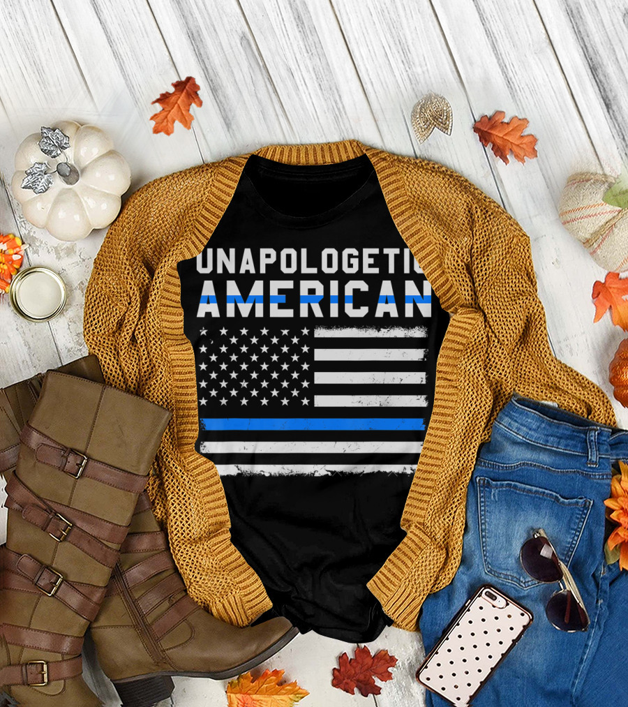 Unapologetic American Flag Thin Blue Line Patriotic T-Shirt