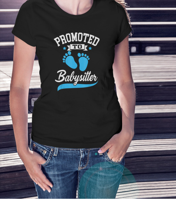 Promoted To Babysitter Blue Baby Footprints T-Shirt