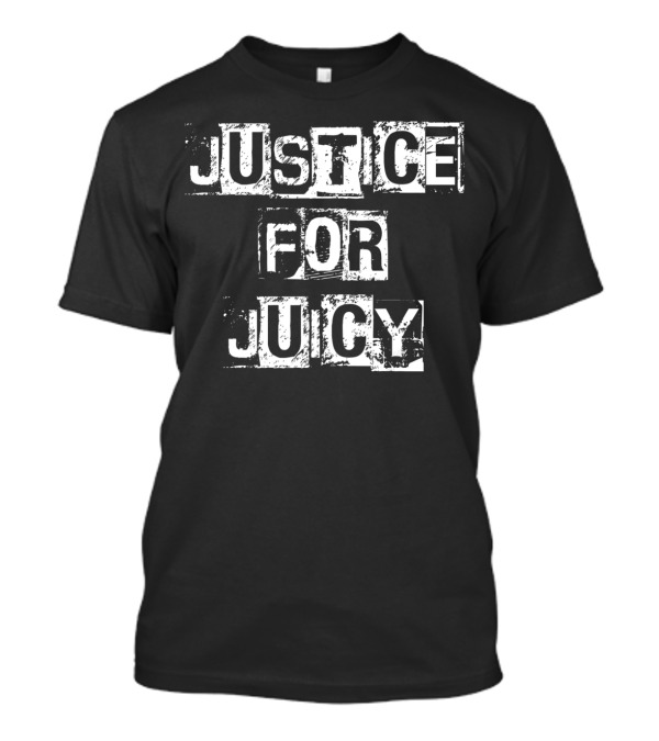 Justice For Juicy T-Shirt