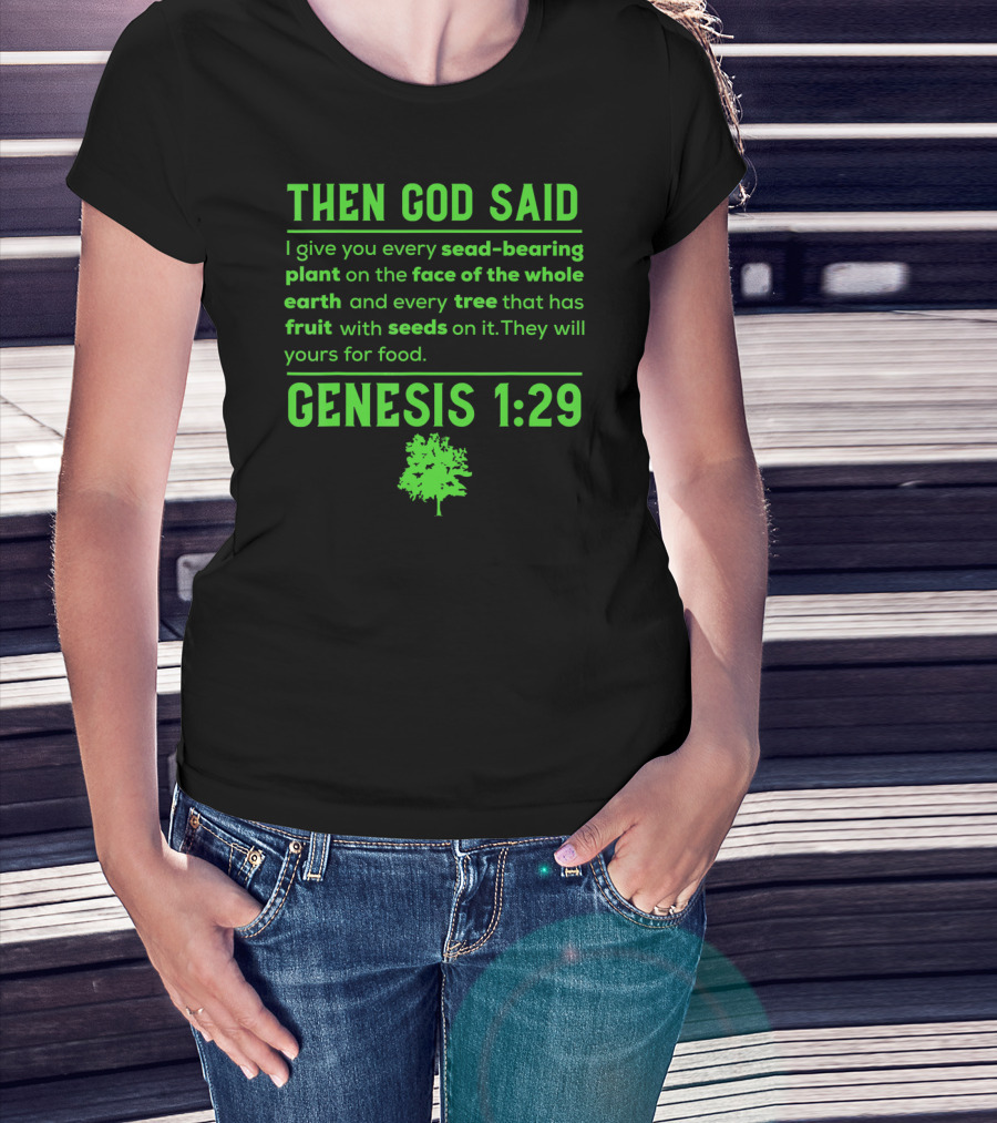 Then God Said Vegan Genesis 1:29 Seed-Bearing Plant Tree Fruit T-Shirt