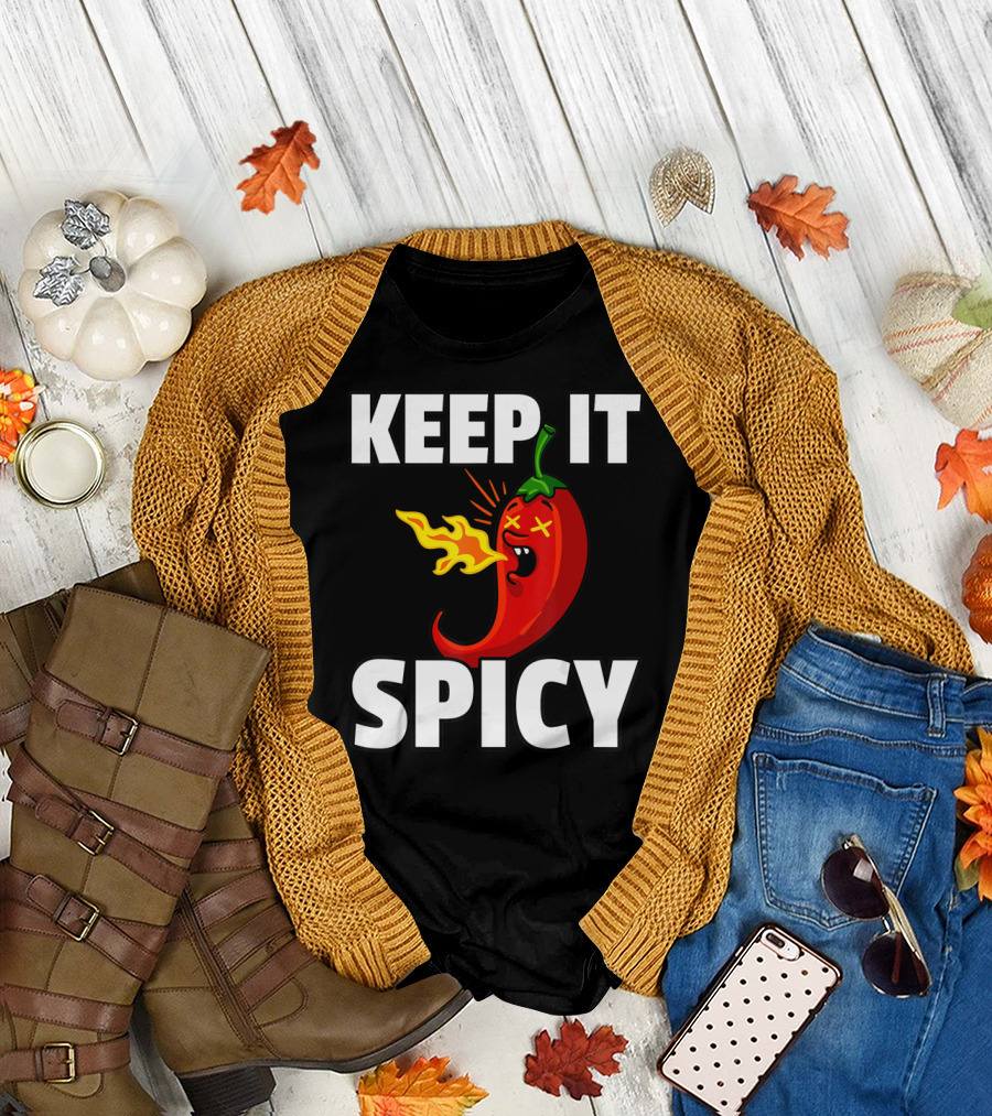 Keep It Spicy Chilis Hot For A Spicy Food T-Shirt