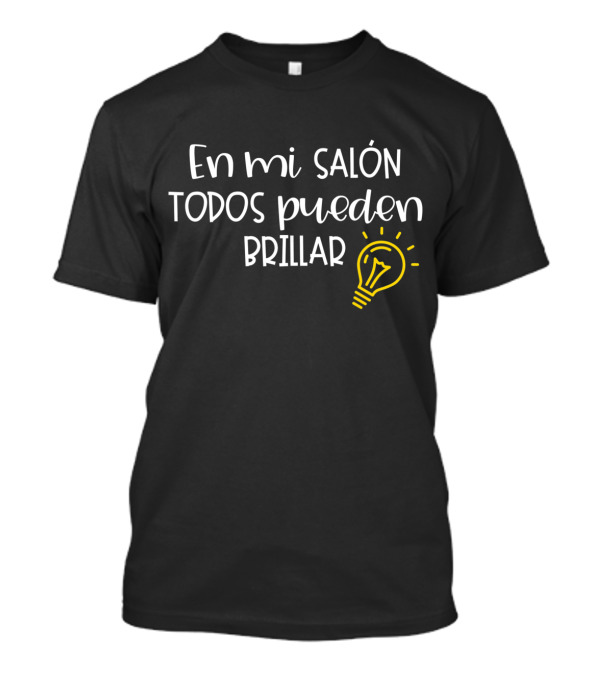 En Mi Salón Todos Pueden Brillar Con Lámpara Iluminada T-Shirt