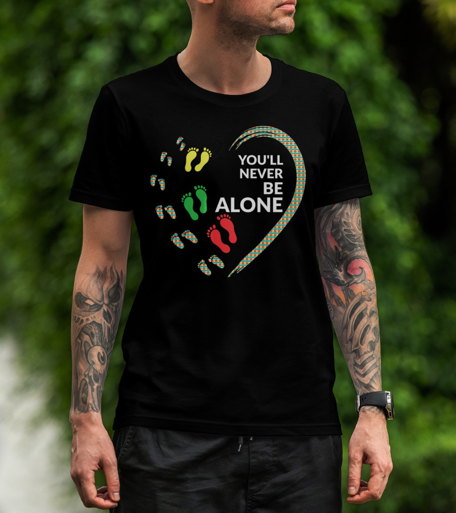Autism Awareness Heart You'll Never Be Alone With Colorful Footprints T-Shirt