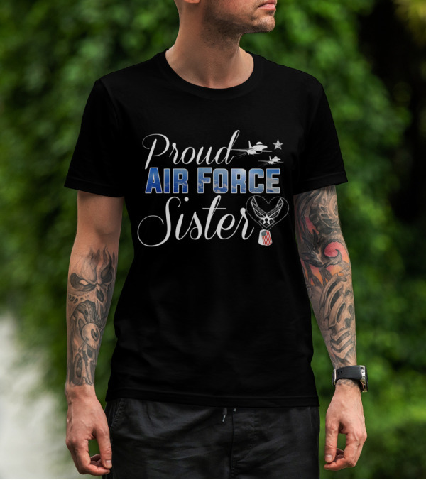 Proud Air Force Sister Jet And Star Emblem Flag Heart T-Shirt