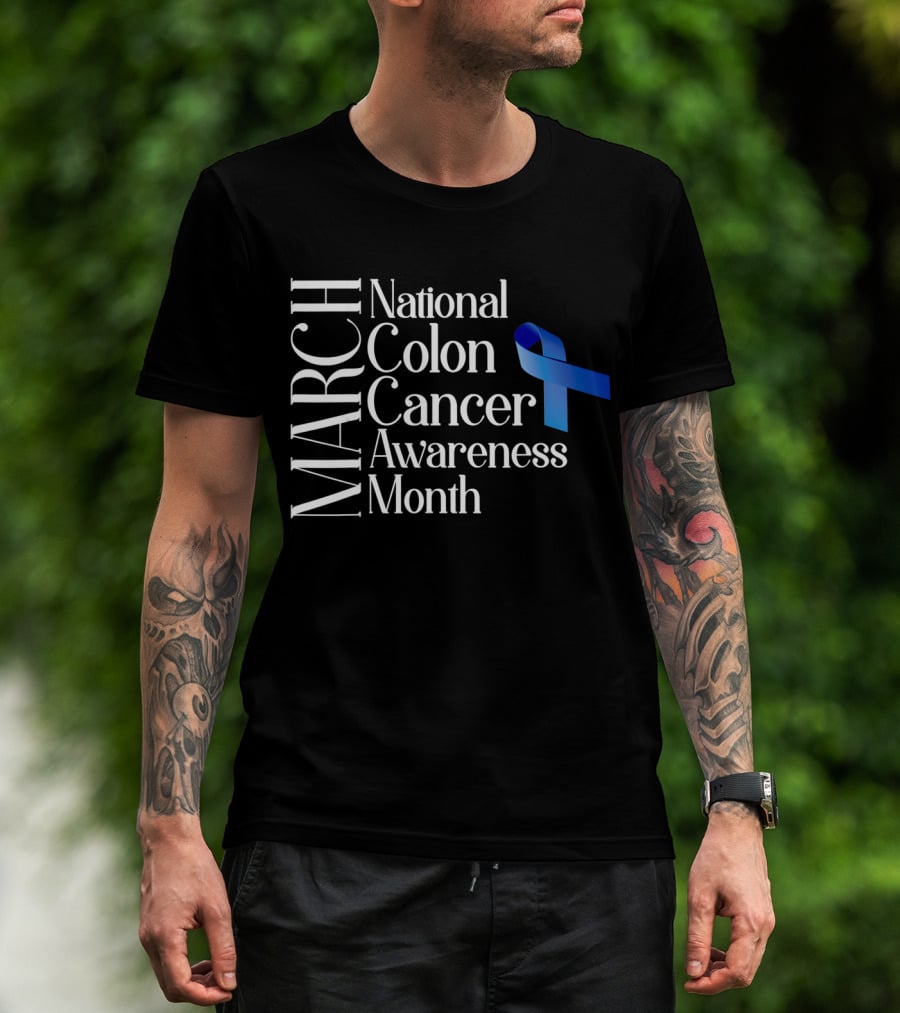 March National Colon Cancer Awareness Month Blue T-Shirt