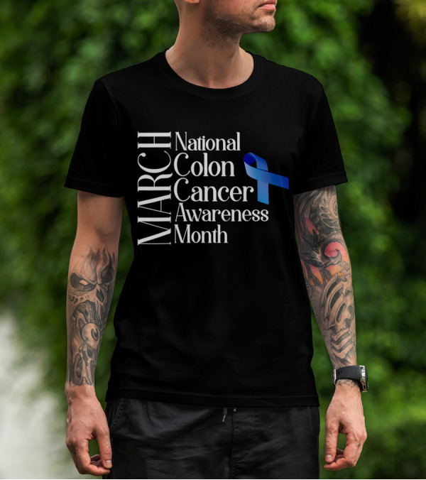 March National Colon Cancer Awareness Month Blue T-Shirt