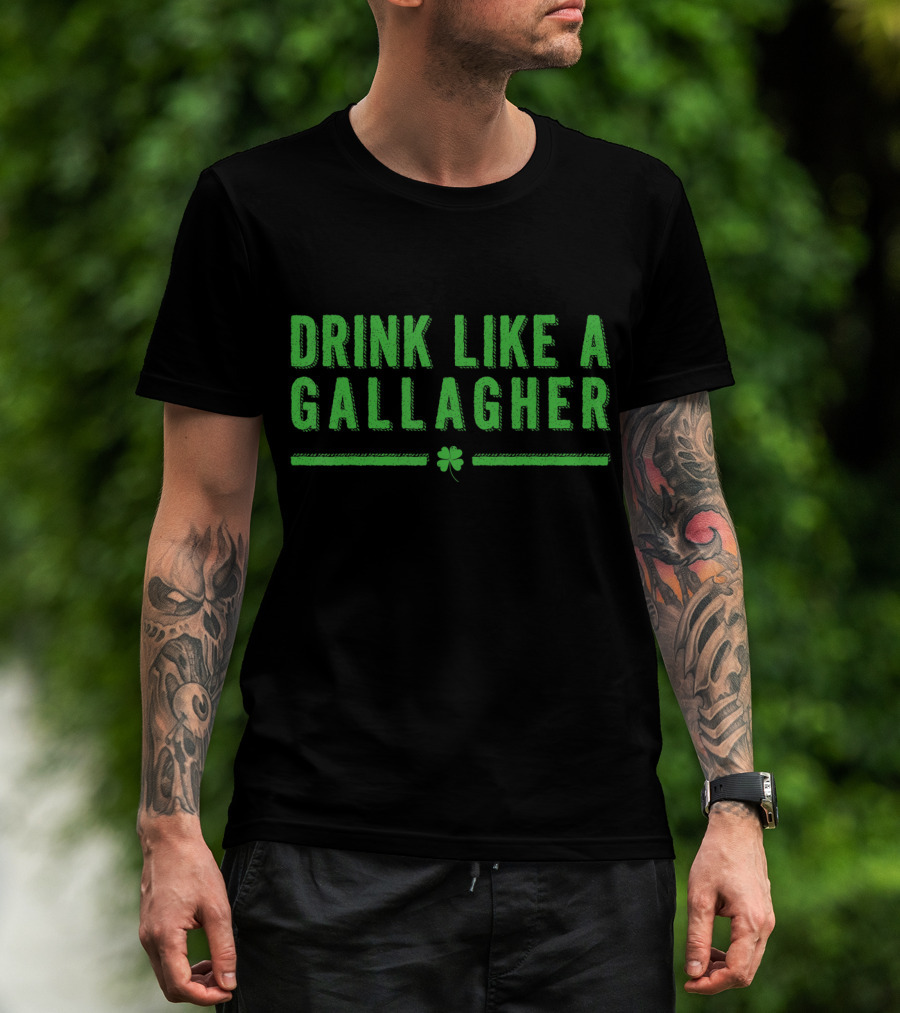 Drink Like A Gallagher Shamrock Irish T-Shirt