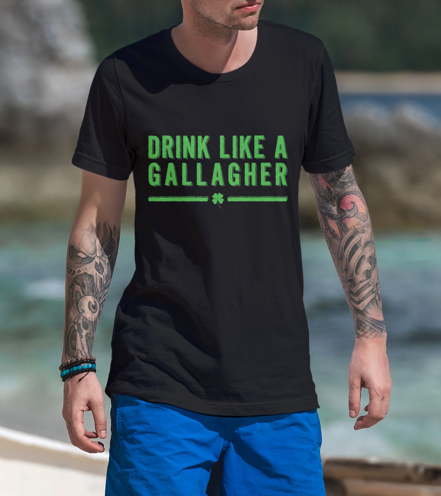 Drink Like A Gallagher Shamrock Irish T-Shirt