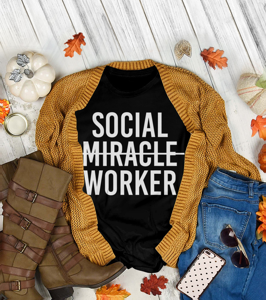 SOCIAL STRIKETHROUGH MIRACLE WORKER T-Shirt