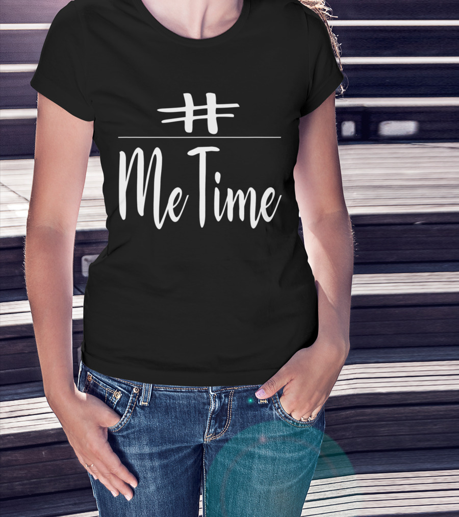 Me Time Hashtag Relaxing Chilling T-Shirt
