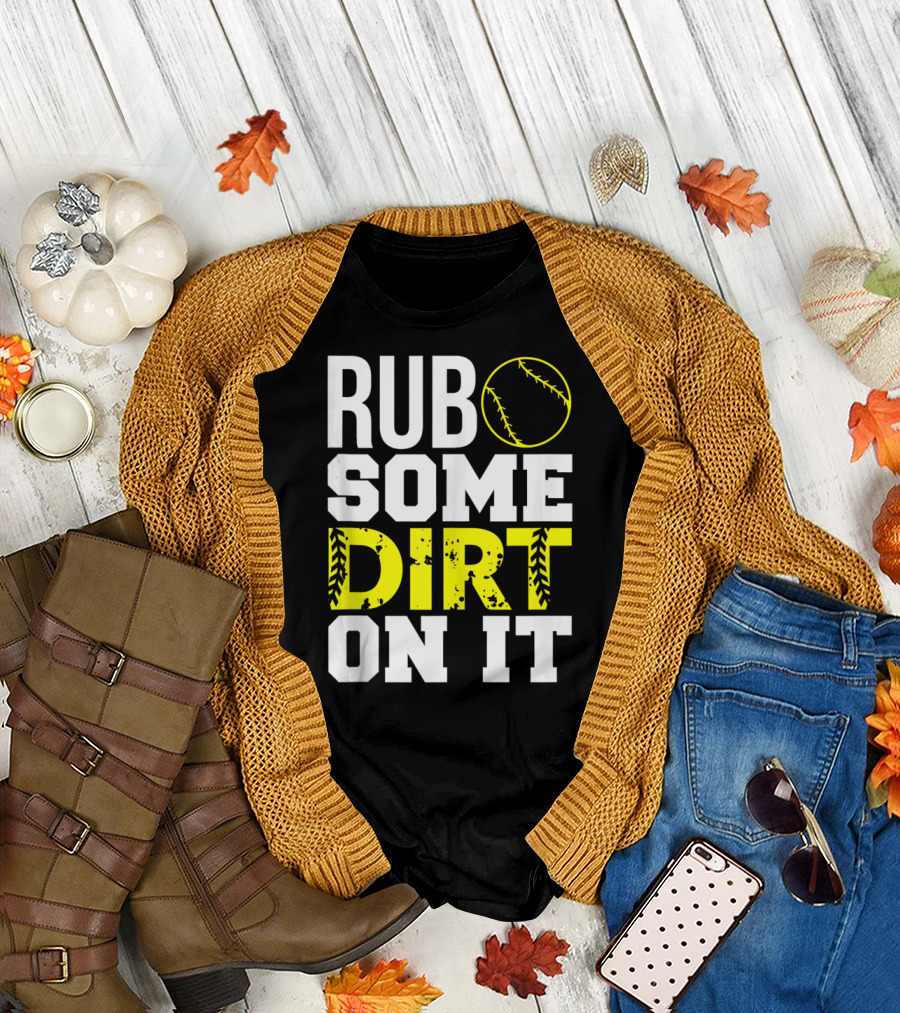 Rub Some Dirt On It Softball Design with Yellow Stitching T-Shirt