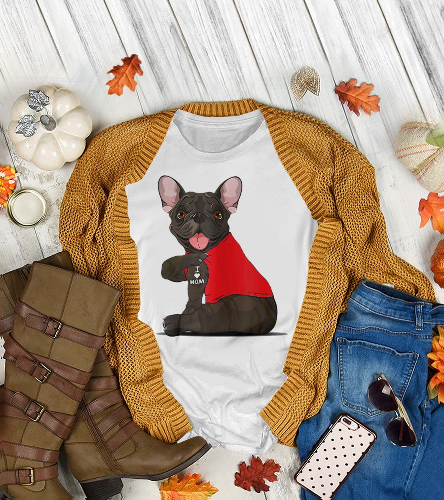 French Bulldog I Love Mom Tattooed in Red T-Shirt