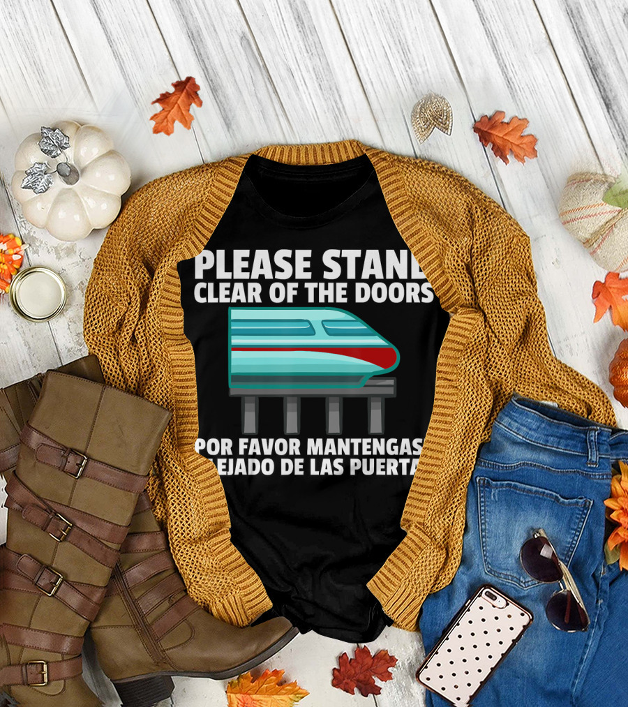Please Stand Clear of the Doors Monorail Por Favor Mantengase Alejado de las Puertas T-Shirt