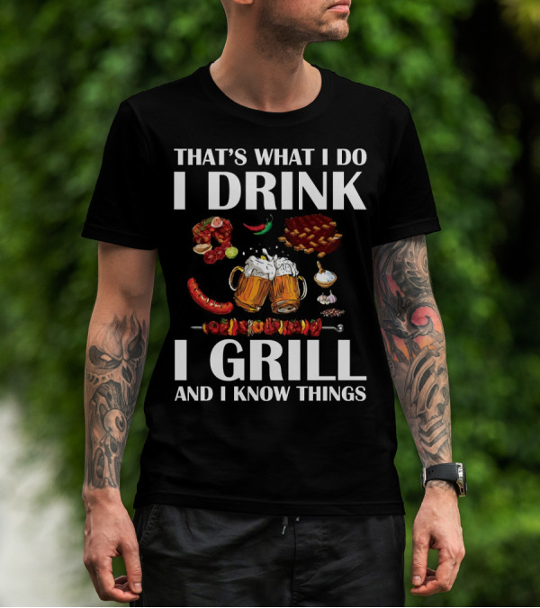 That's What I Do I Drink I Grill And I Know Things Beer BBQ Ribs Garlic Pepper Skewer T-Shirt