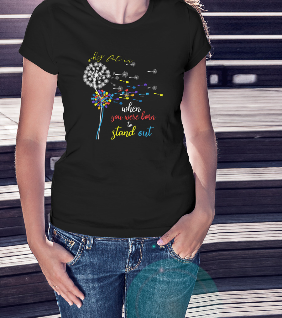 Why Fit In When You Were Born To Stand Out Dandelion Puzzle Autism T-Shirt