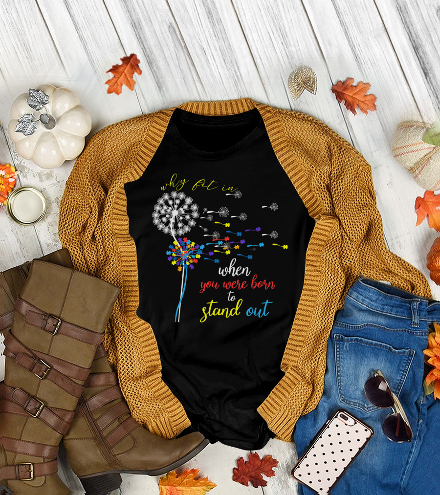 Why Fit In When You Were Born To Stand Out Dandelion Puzzle Autism T-Shirt