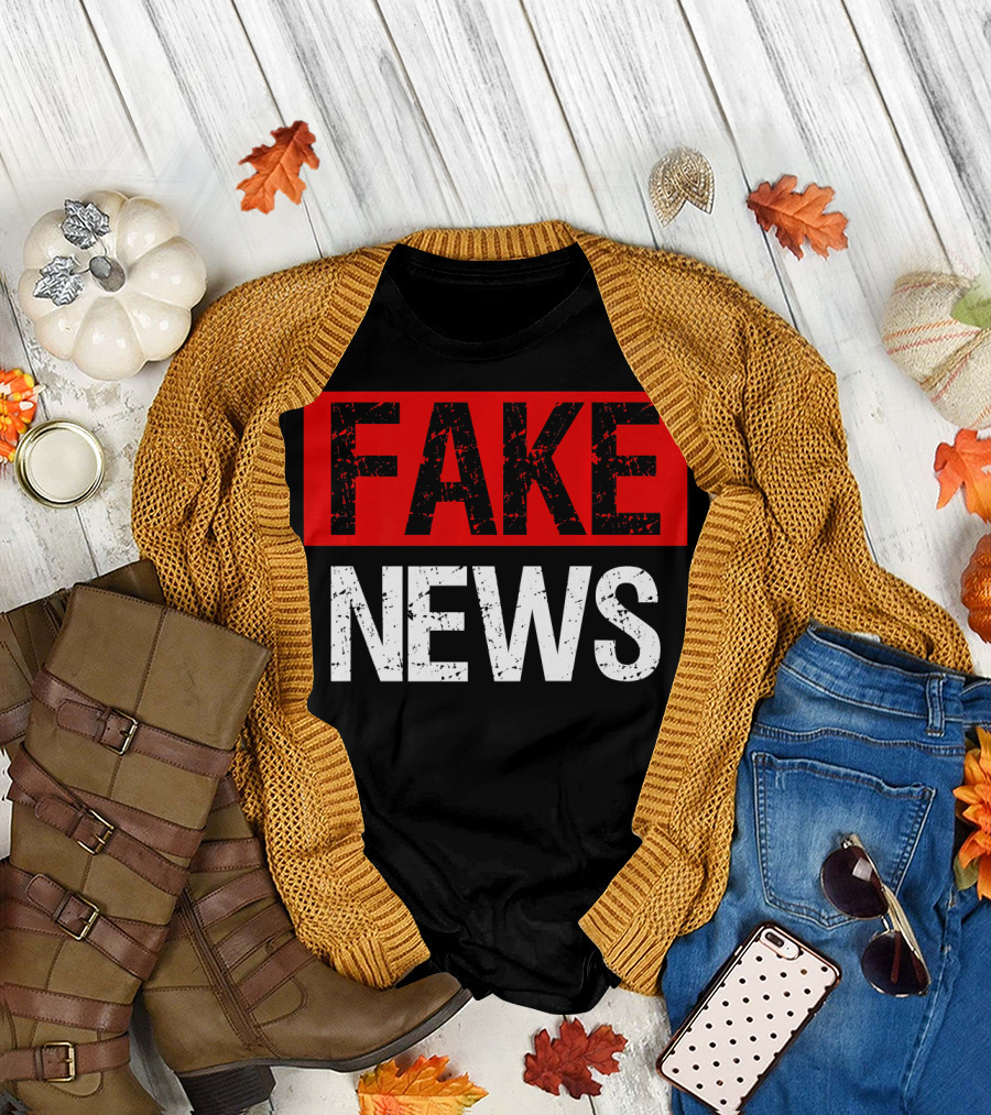 FAKE NEWS T-Shirt