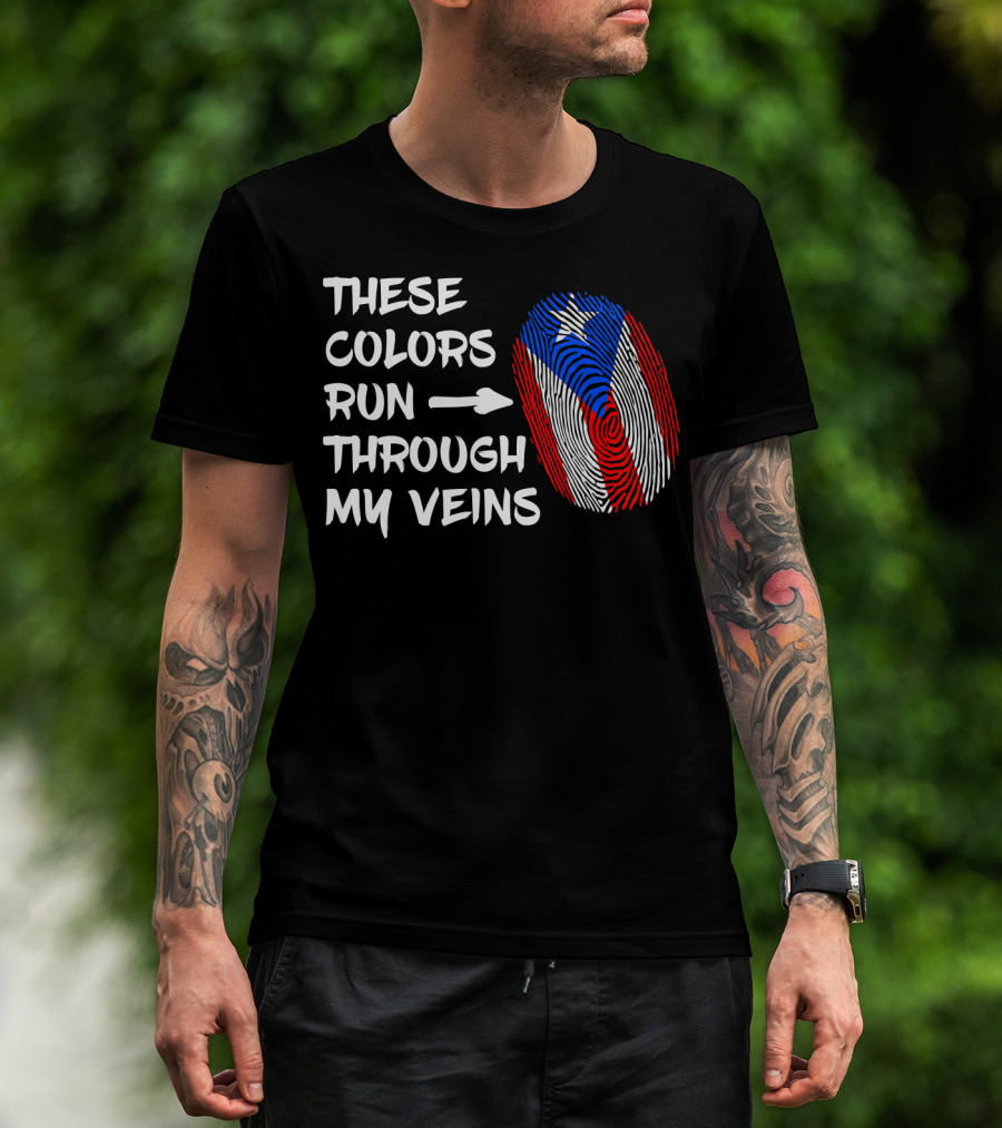 These Colors Run Through My Veins Puerto Rico Heritage Puerto Rican Roots T-Shirt