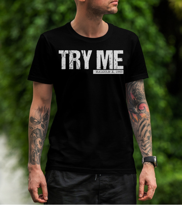Try Me Malcolm X 1963 Black Pride Afro Girl T-Shirt