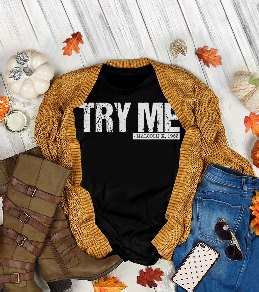 Try Me Malcolm X 1963 Black Pride Afro Girl T-Shirt