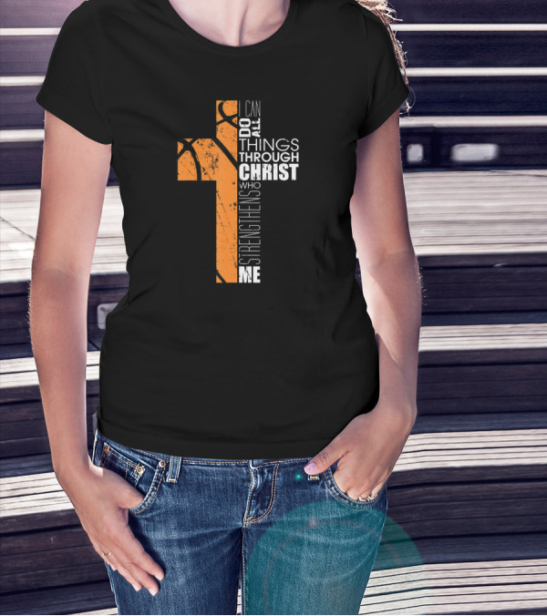 Philippians 413 I Can Do All Things Through Christ Basketball Cross T-Shirt