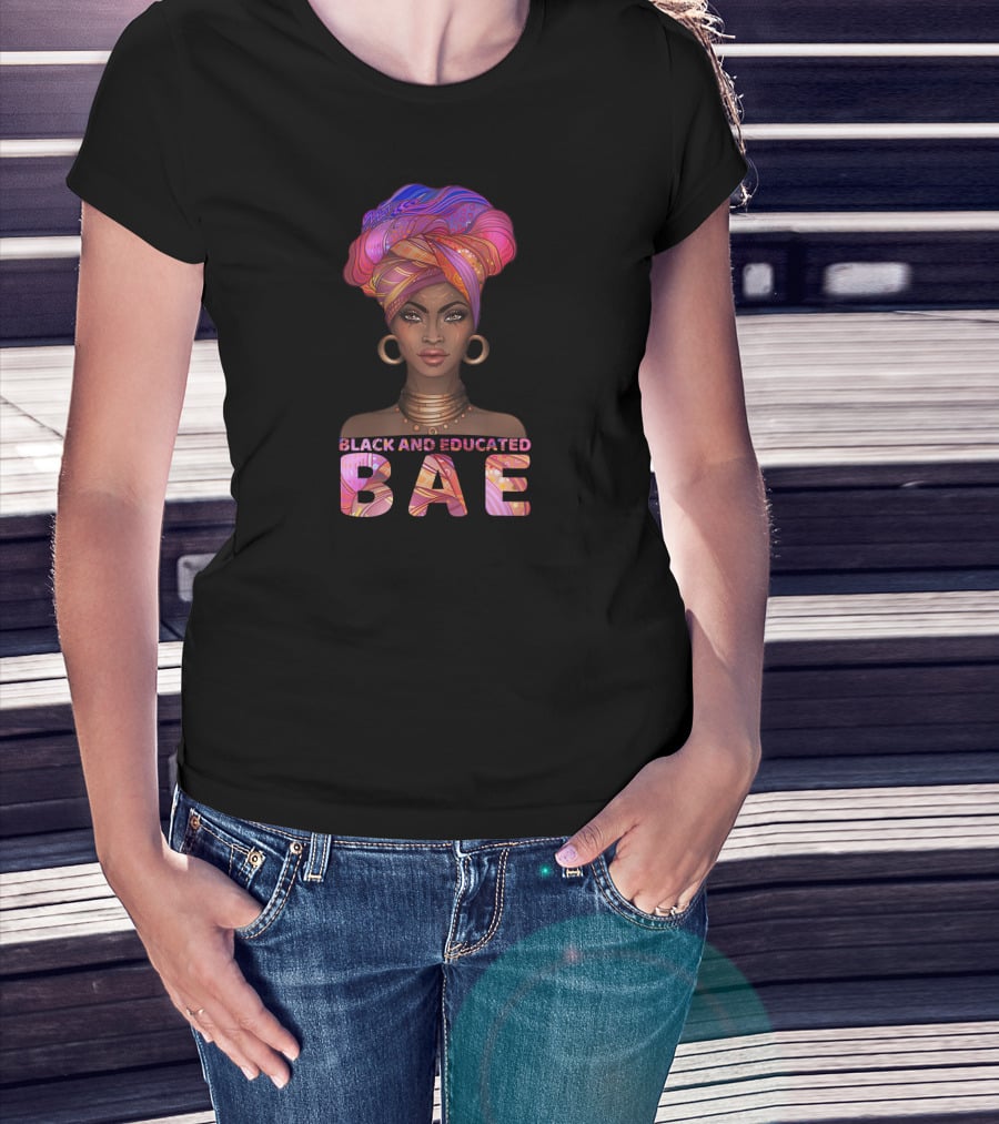 Black Women Black And Educated BAE Vibrant Headwrap T-Shirt