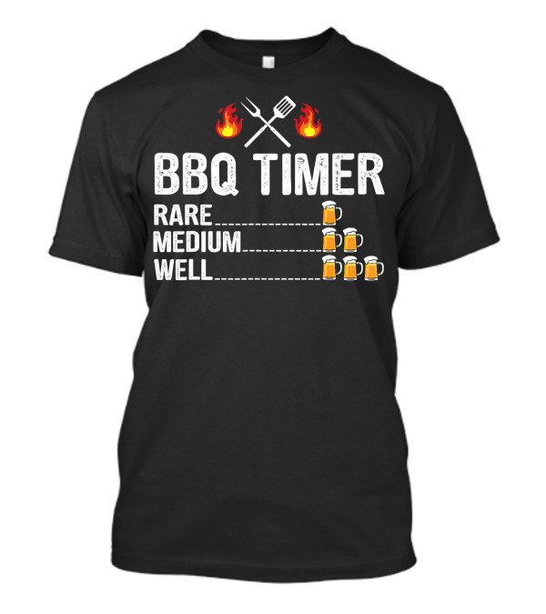 BBQ Timer Rare Medium Well Beer Flames Fork Spatula Mugs T-Shirt