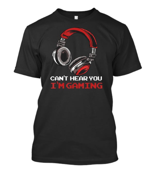 Can't Hear You I'm Gaming Gamer Headphones Retro Pixel T-Shirt