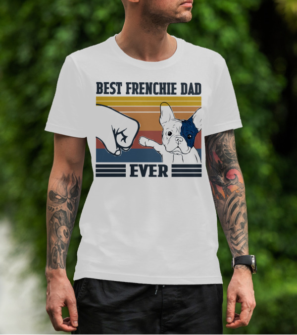 BEST FRENCHIE DAD EVER FIST BUMP RETRO STRIPES DOG PUNCH PAW PUPPY T-Shirt