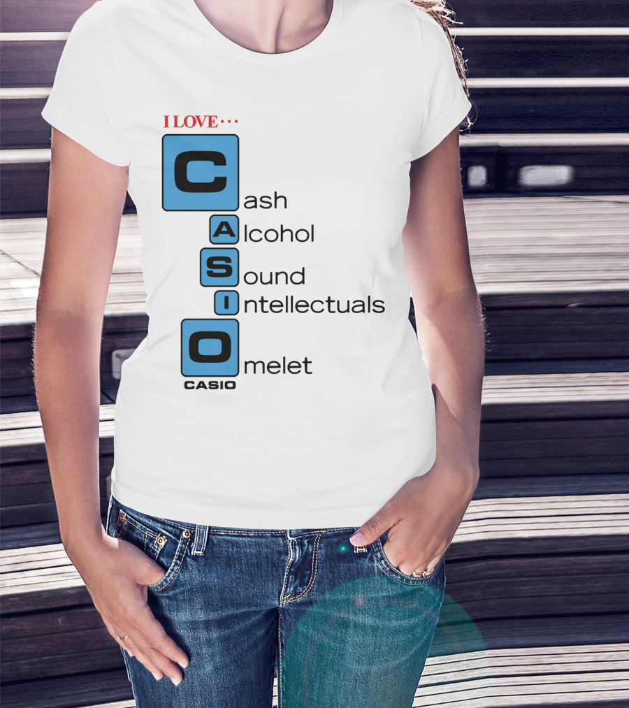 I Love Cash Alcohol Sound Intellectuals Omelet Casio T-Shirt