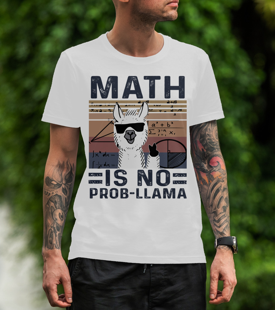 Math Is No Prob-Llama Funny Algebra Llama With Sunglasses T-Shirt
