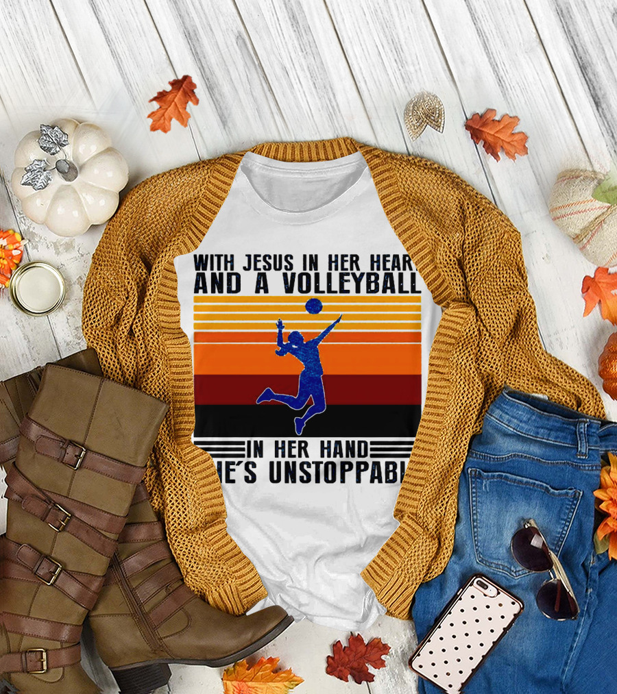 With Jesus in Her Heart and a Volleyball in Her Hand She's Unstoppable T-Shirt