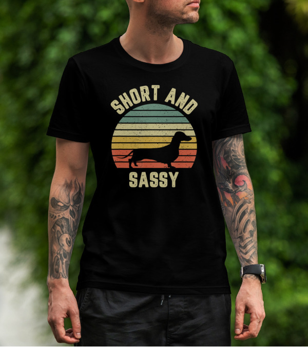 SHORT AND SASSY DACHSHUND WEINER RETRO T-Shirt