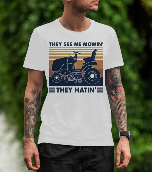 They See Me Mowin' They Hatin' Lawn Mower Retro Stripe T-Shirt