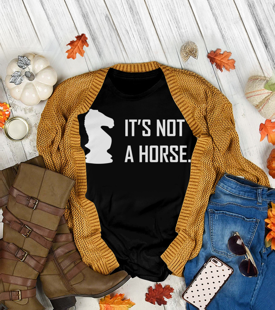 Chess Knight It's Not A Horse T-Shirt