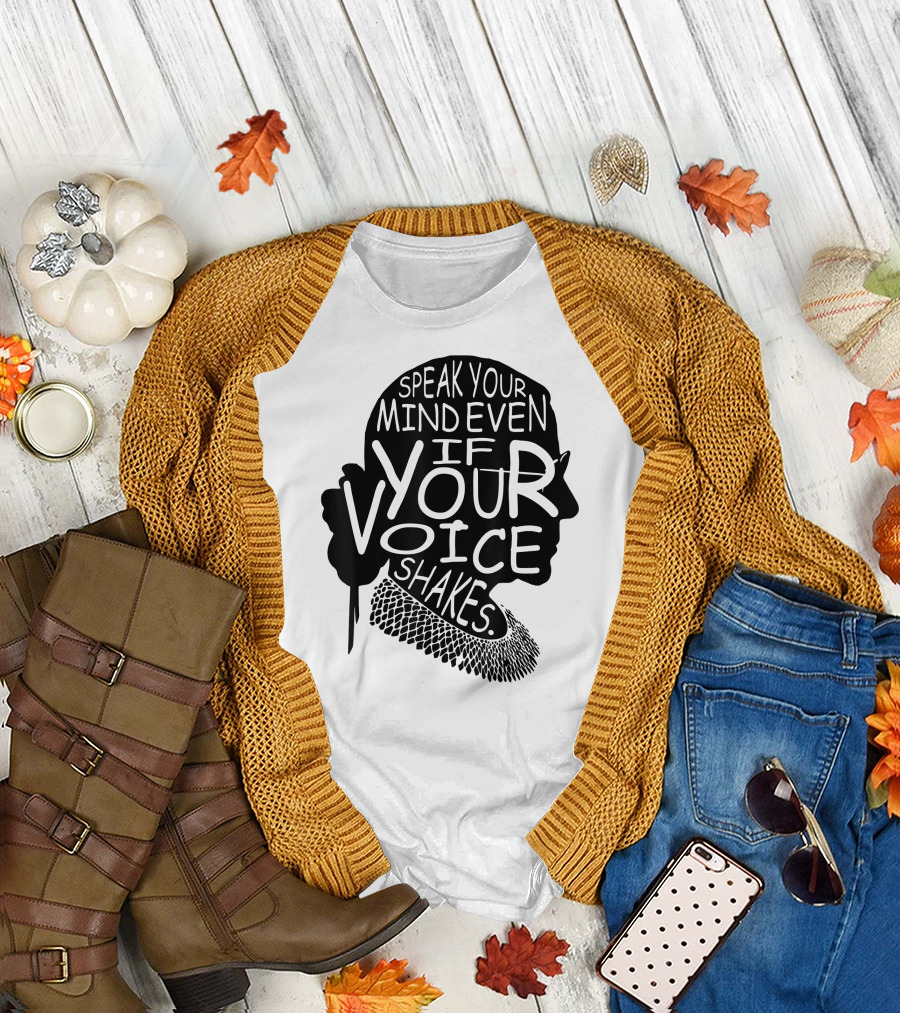 Speak Your Mind Even If Your Voice Shakes T-Shirt