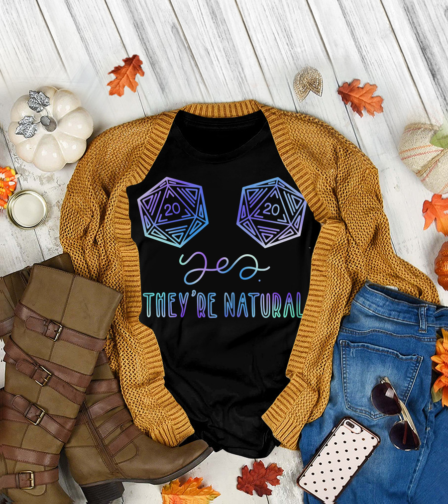 Yes They're Natural D20 RPG Gamer Dice T-Shirt