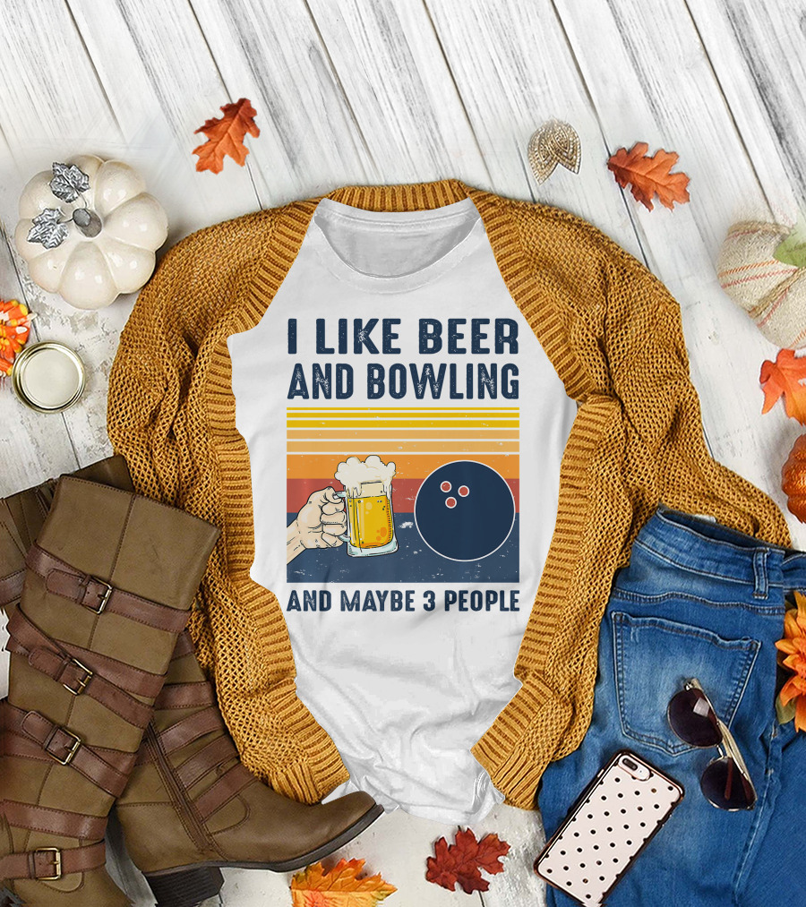 I Like Beer and Bowling and Maybe 3 People T-Shirt