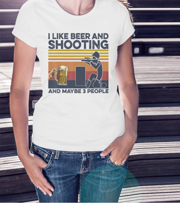 I Like Beer And Shooting And Maybe 3 People Retro T-Shirt