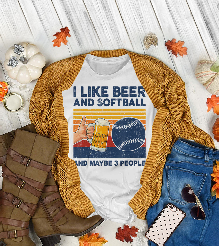I Like Beer and Softball and Maybe 3 People T-Shirt