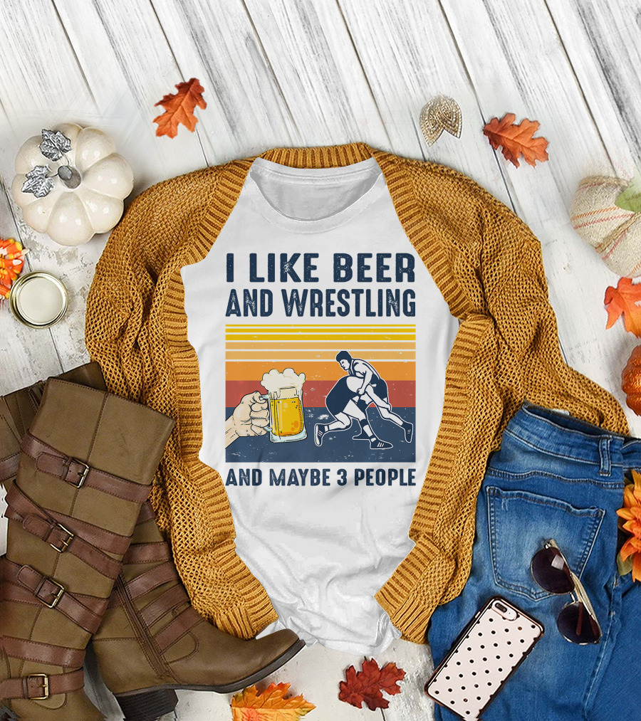I Like Beer And Wrestling And Maybe 3 People Retro T-Shirt