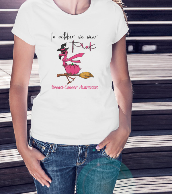 In October We Wear Pink Flamingo Riding Brush Breast Cancer Awareness T-Shirt