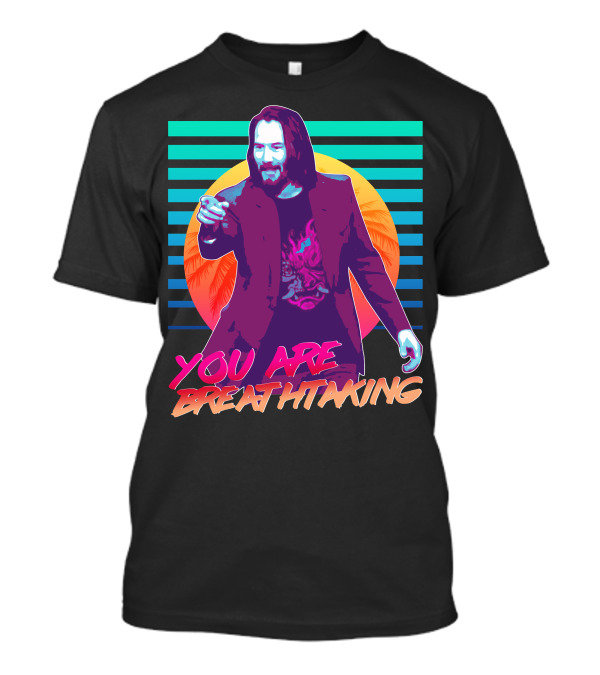 Keanu Reeves You Are Breathtaking Retro Vaporwave T-Shirt