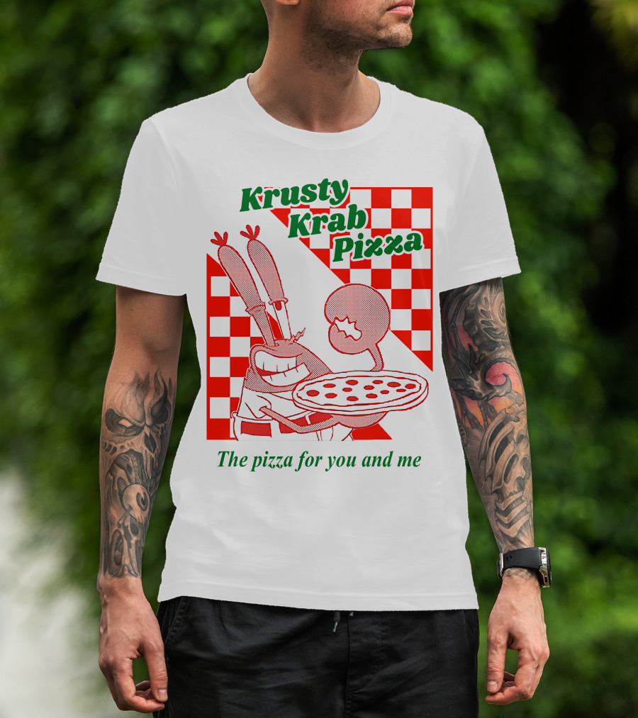 Krusty Krab Pizza The Pizza For You And Me T-Shirt