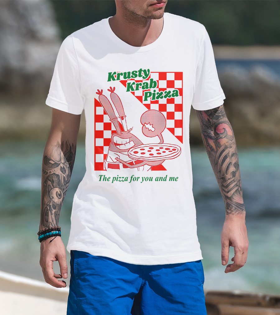 Krusty Krab Pizza The Pizza For You And Me T-Shirt