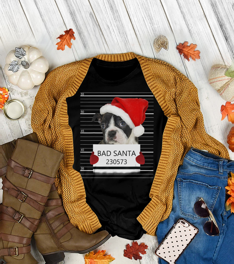 Boston Terrier Mugshot Bad Santa 230573 T-Shirt